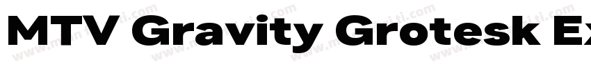 MTV Gravity Grotesk Extended Medium字体转换
